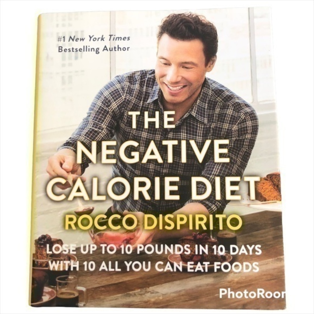 The Negative Calorie Diet Rocco Dispirito #1 New York Times Bestselling Author